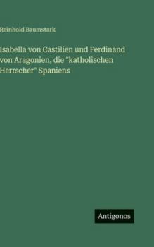 Isabella von Castilien und Ferdinand von Aragonien, die "katholischen Herrscher" Spaniens