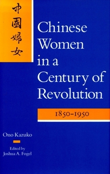 Paperback Chinese Women in a Century of Revolution, 1850-1950 Book