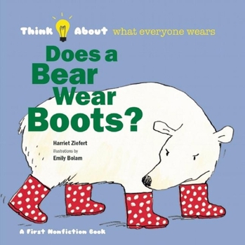 Hardcover Does a Bear Wear Boots? (Think About...) Book