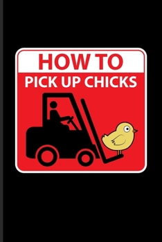 Paperback How To Pick Up Chicks: Funny Dating Jokes Undated Planner - Weekly & Monthly No Year Pocket Calendar - Medium 6x9 Softcover - For Storekeeper Book