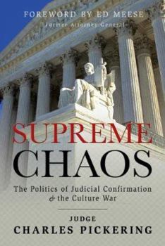 Hardcover Supreme Chaos: The Politics of Judicial Confirmation & the Culture War Book