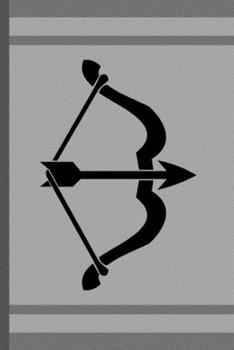 Archery Notebook: Professional Small Lined Notebook for Men, Women, Boys, Girls, Kids 120 Pages 6" x 9"