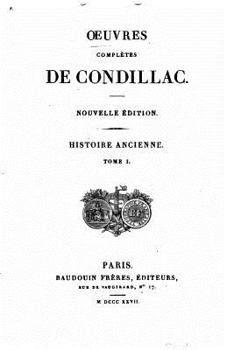 Paperback Oeuvres completes de Condillac, Histoire Ancienne - Tome I [French] Book