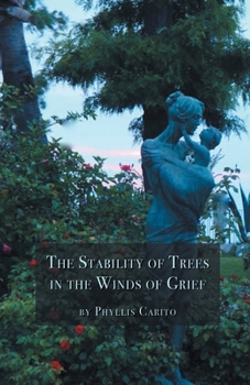 Paperback The Stability of Trees in the Winds of Grief Book