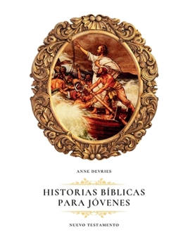 Paperback Historias Bíblicas para Jóvenes: Nuevo Testamento [Spanish] Book