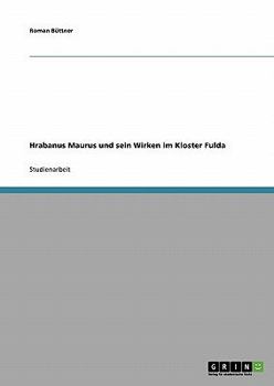 Paperback Hrabanus Maurus und sein Wirken im Kloster Fulda [German] Book