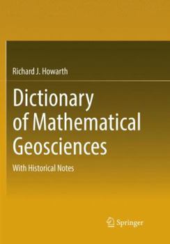 Paperback Dictionary of Mathematical Geosciences: With Historical Notes Book