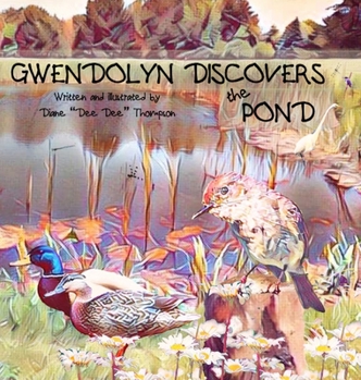 Hardcover Gwendolyn Discovers the Pond Book