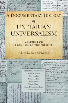 Paperback A Documentary History of Unitarian Universalism, Volume 2: From 1900 to the Present Book
