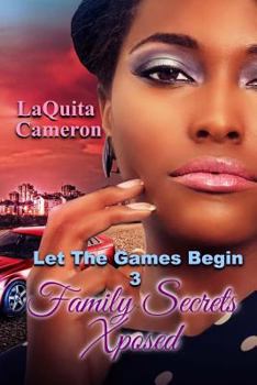 Paperback Let The Games Begin III: Family Secrets Exposed Book