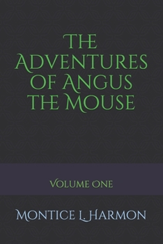 Paperback The Adventures of Angus the Mouse Book