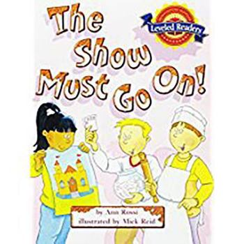 Paperback Houghton Mifflin Reading Leveled Readers: Level 2.6.3 on LVL the Show Must Go On! Book