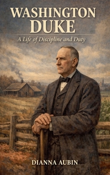 Paperback Washington Duke A Life of Discipline and Duty Book