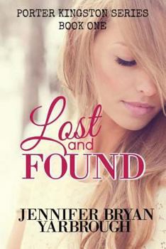 Lost and Found - Book #1 of the Porter Kingston Series 