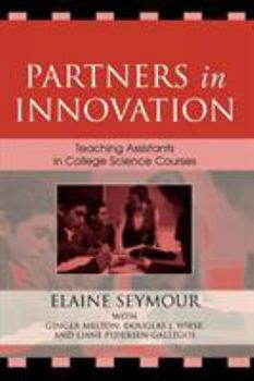 Paperback Partners in Innovation: Teaching Assistants in College Science Courses Book