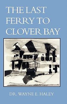 Paperback The Last Ferry To Clover Bay Book