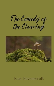 Paperback The Comedy of the Clearing Book