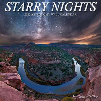 Calendar Starry Nights 2025 Astronomy Wall Calendar - featuring photography of the northern lights, Milky Way, outer space, stars, comets and more (12" x 12") Book