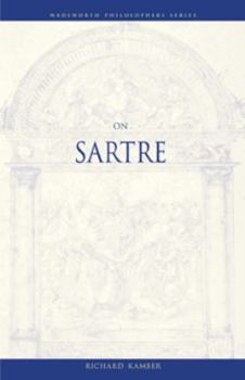 On Sartre (Wadsworth Philosophers Series) - Book  of the Wadsworth Philosophers Series