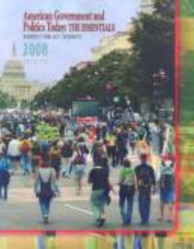 Paperback American Government and Politics Today 2008: The Essentials Book