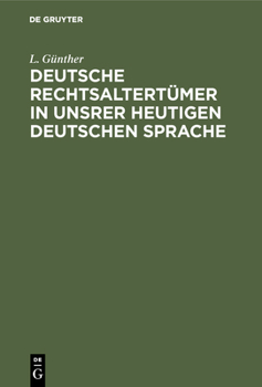 Hardcover Deutsche Rechtsaltertümer in unsrer heutigen deutschen Sprache [German] Book