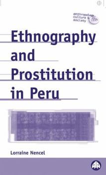 Paperback Ethnography and Prostitution in Peru Book