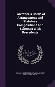 Hardcover Lawrance's Deeds of Arrangement and Statutory Compositions and Schemes With Precedents Book