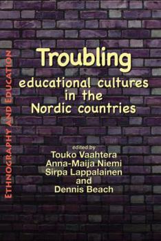 Paperback Troubling educational cultures in the Nordic countries Book