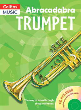 Paperback Abracadabra Trumpet (Pupil's Book + CD): The Way to Learn Through Songs and Tunes Book