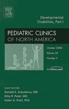 Hardcover Developmental Disabilities, Part I, an Issue of Pediatric Clinics: Volume 55-5 Book