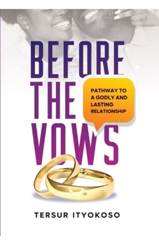 Paperback Before the Vows: Pathway to a Godly and Lasting Relationship Book