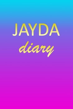 Paperback Jayda: Journal Diary - Personalized First Name Personal Writing - Letter J Blue Purple Pink Gold Effect Cover - Daily Diaries Book