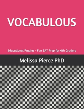 Paperback Vocabulous: Educational Puzzles - Fun SAT Prep for 6th Graders Book