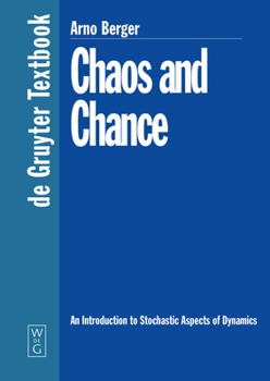 Paperback Chaos and Chance: An Introduction to Stochastic Aspects of Dynamics Book