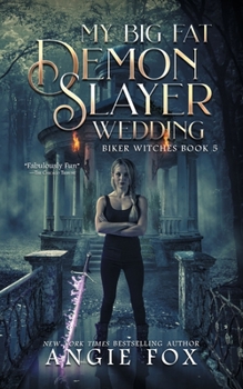My Big Fat Demon Slayer Wedding - Book #5 of the Demon Slayer