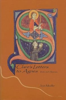 Hardcover Clare's Letters to Agnes: Texts and Sources Book