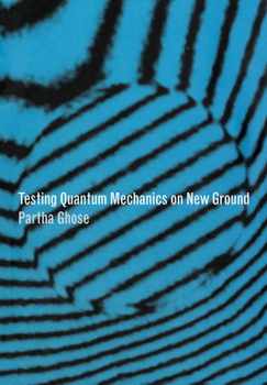 Paperback Testing Quantum Mechanics on New Ground Book