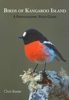 Paperback Birds of Kangaroo Island: A Photographic Field Guide Book