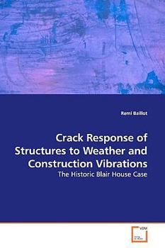 Paperback Crack Response of Structures to Weather and Construction Vibrations Book