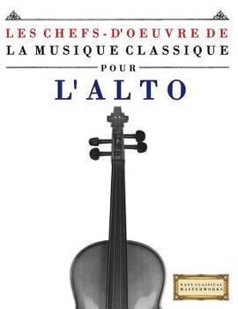 Les Chefs-d'Oeuvre de la Musique Classique Pour l'Alto: Pi