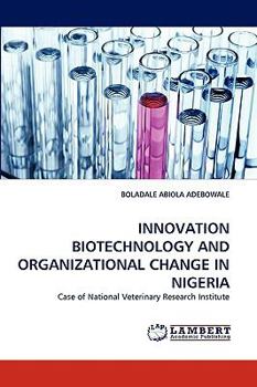 Paperback Innovation Biotechnology and Organizational Change in Nigeria Book