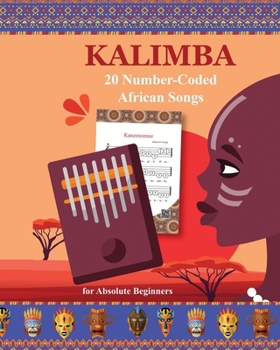 Paperback Kalimba. 20 Number-Coded African Songs for Absolute Beginners Book