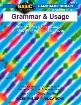 Paperback Grammar & Usage Grades 4-5: Inventive Exercises to Sharpen Skills and Raise Achievement (BNB) Book