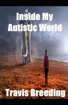 Paperback Inside My Autistic World Book