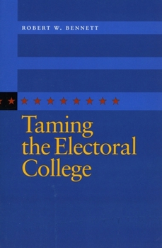 Paperback Taming the Electoral College Book
