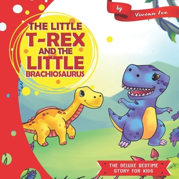 Paperback The Little T-Rex and the Little Brachiosaurus Book