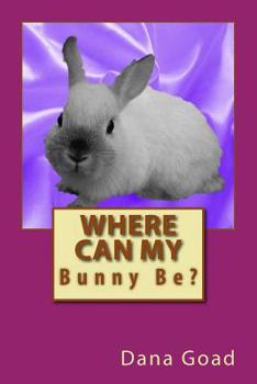 Paperback Where Can My Bunny Be? Book