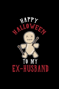 Paperback Happy Halloweento Myex-Husband: Dot Grid Journal - My Ex-Husband Voodo Doll Costume Funny Easy Halloween Gift - Black Dotted Diary, Planner, Gratitude Book