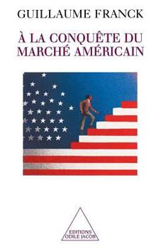 Hardcover a la Conquete Du Marche Americain Book