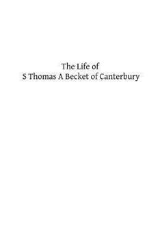 Paperback The Life of S Thomas A Becket of Canterbury Book